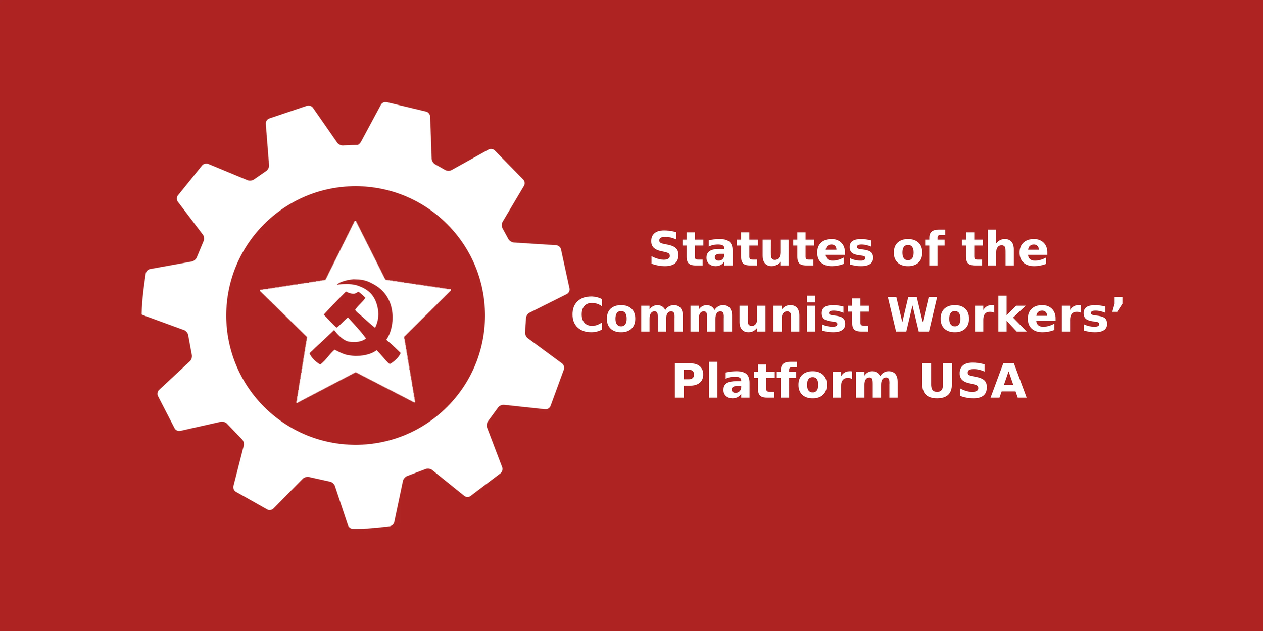Statutes of the Communist Workers’ Platform USA