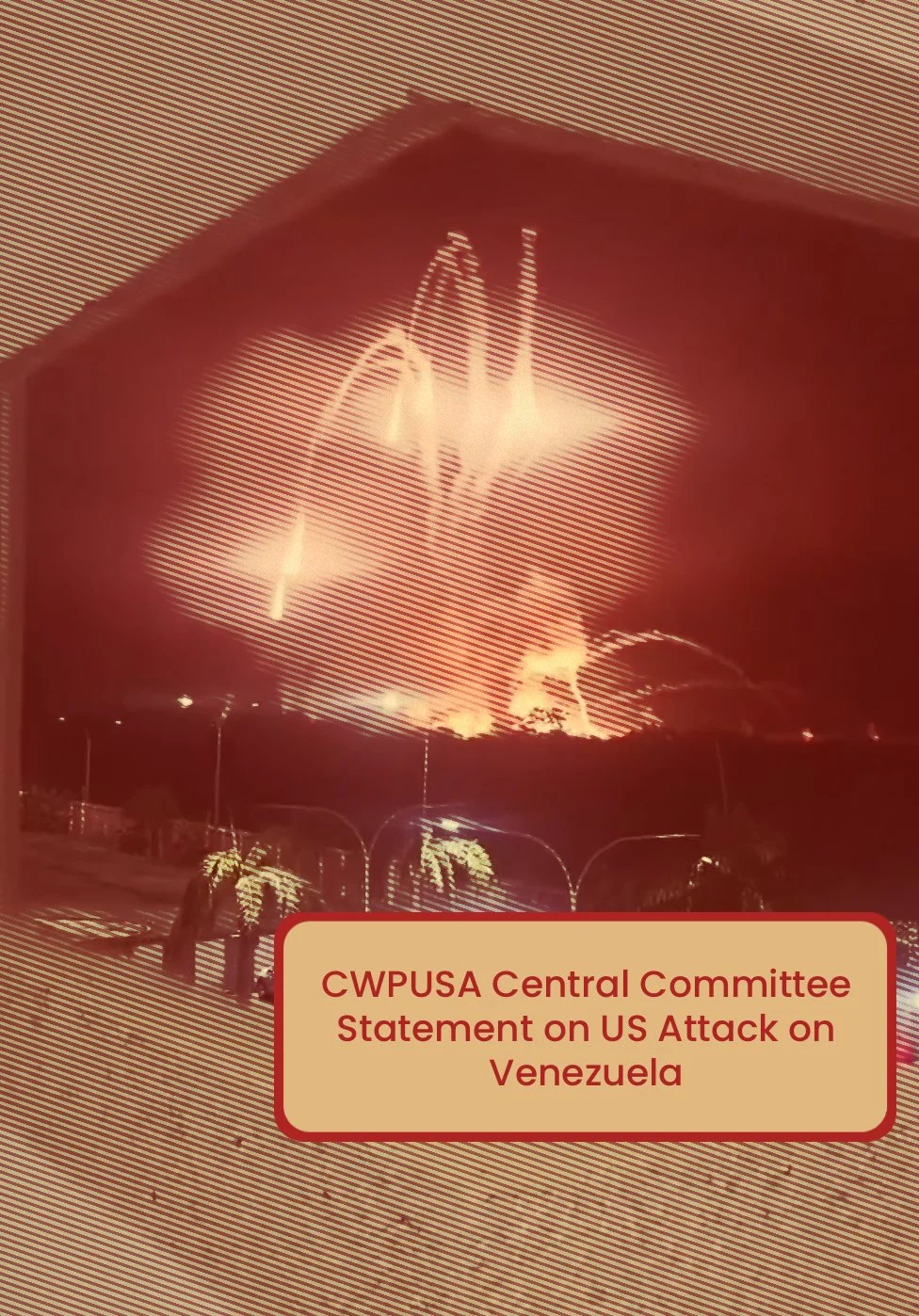 CWPUSA Central Committee Statement on US Attack on Venezuela