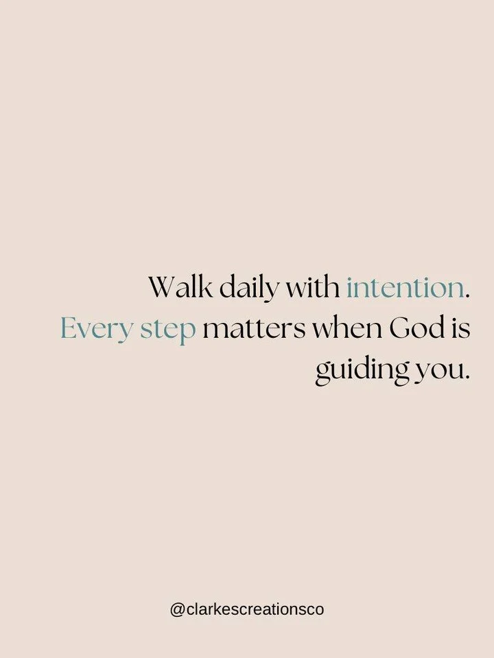Walk daily with intention. 
Every step matters when God is guiding you. #walkwithGod #faithjourney #christianliving #dailydevotional #trustgod #spiritualgrowth #kingdomliving #christianencouragement #purposefulliving #followJesus