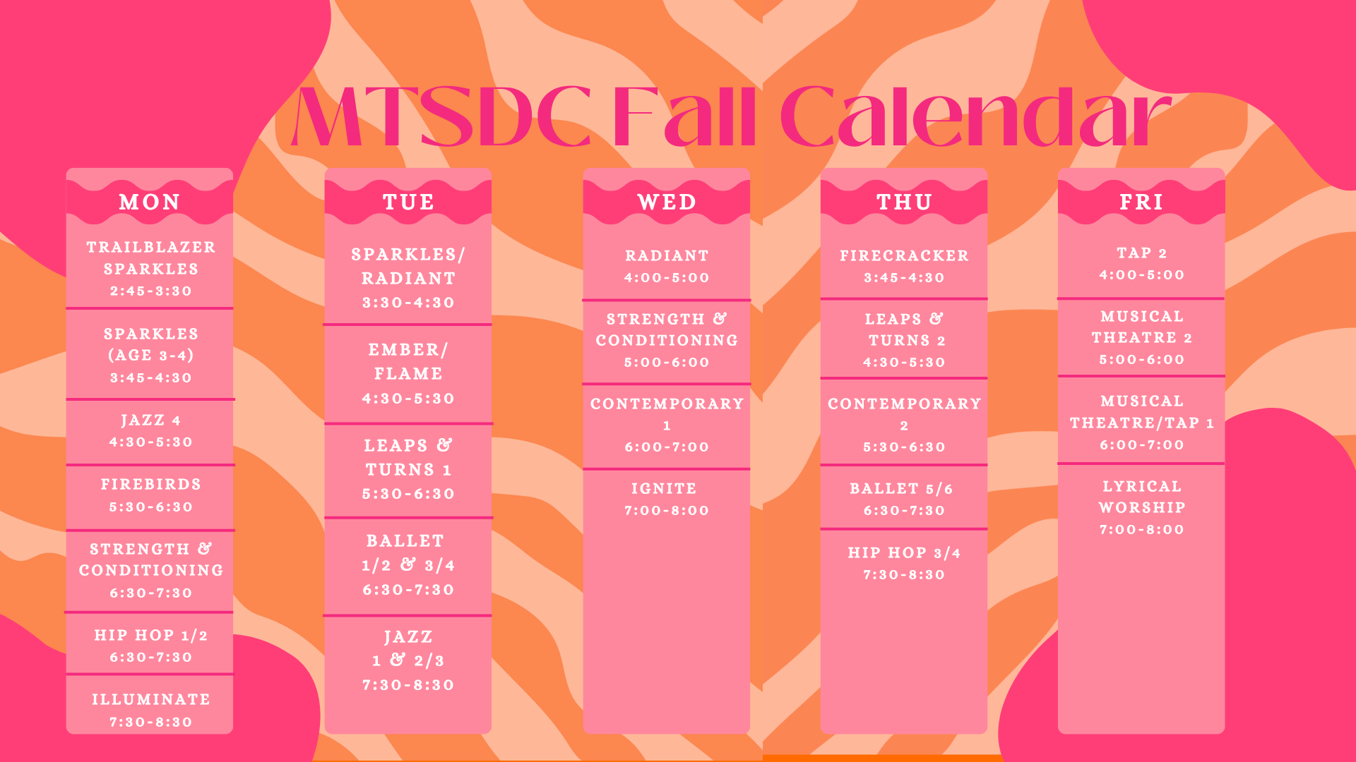 A colorful calendar for MSTDC Fall activities with days of the week listed from Monday to Friday, each column showing various scheduled classes in pink boxes with white text on a vibrant pink and orange abstract background.