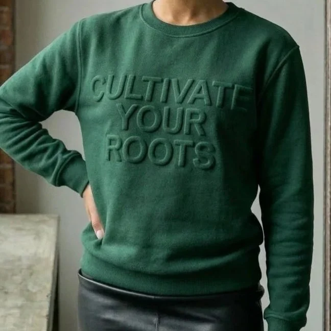 CULTIVATE YOUR ROOTS CREWNECK EVERGREEN