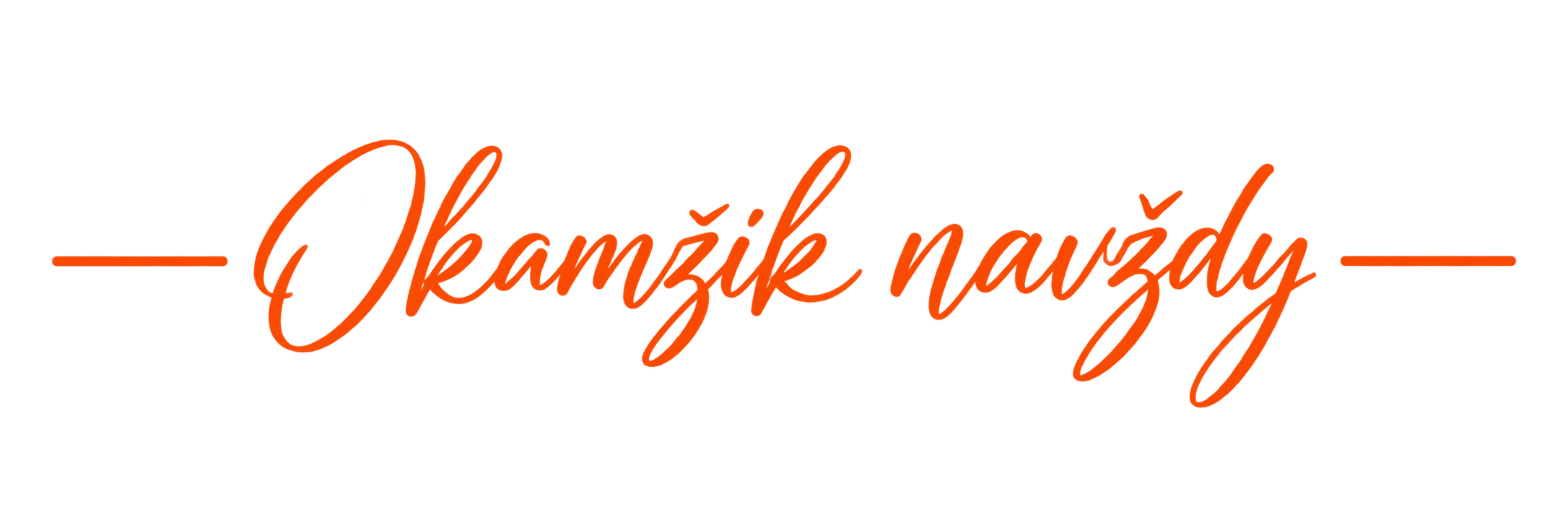 Oranžový ručně psaný nápis Okamžik navždy s ozdobnými linkami po obou stranách.