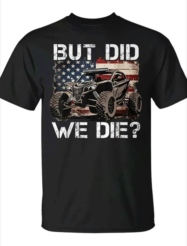 Black Nye County SxS t-shirt with UTV and American flag graphic, "But Did We Die?" off-road design