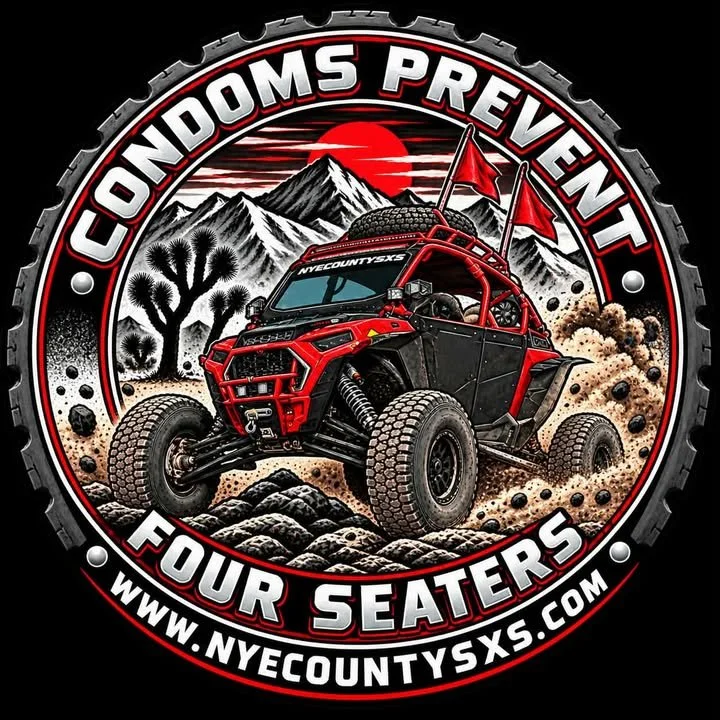 Nye County SXS "Condoms Prevent Four Seaters" tire-frame logo design featuring an off-road UTV in the desert with mountains and Joshua trees