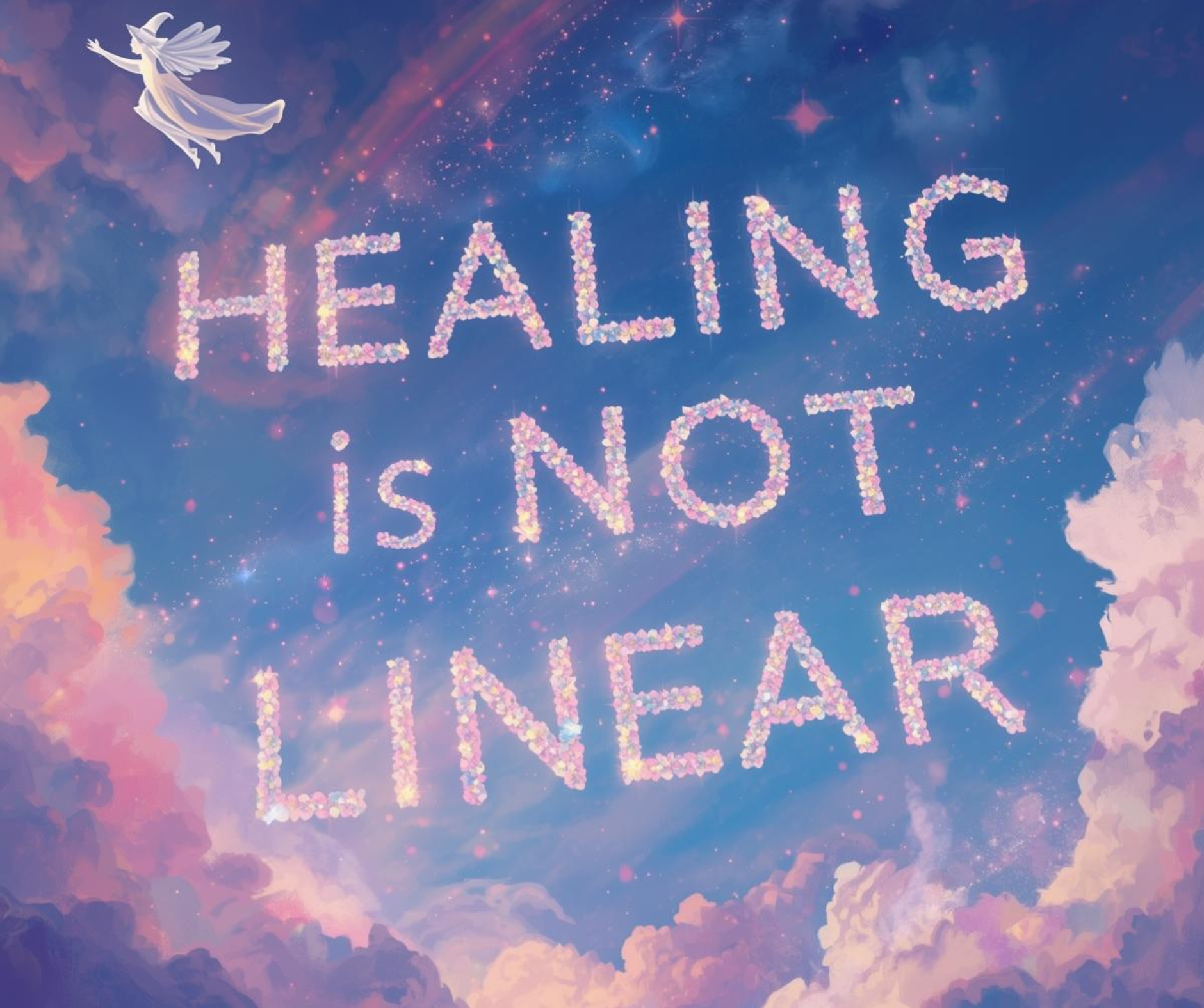 HEALING IS NOT LINEAR