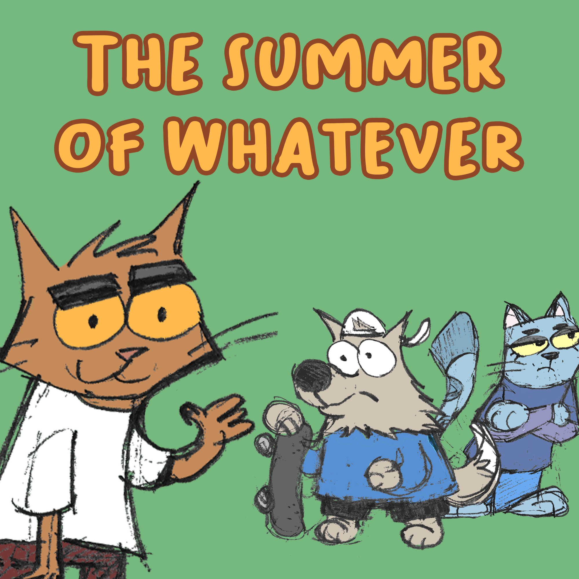 The Summer of Whatever