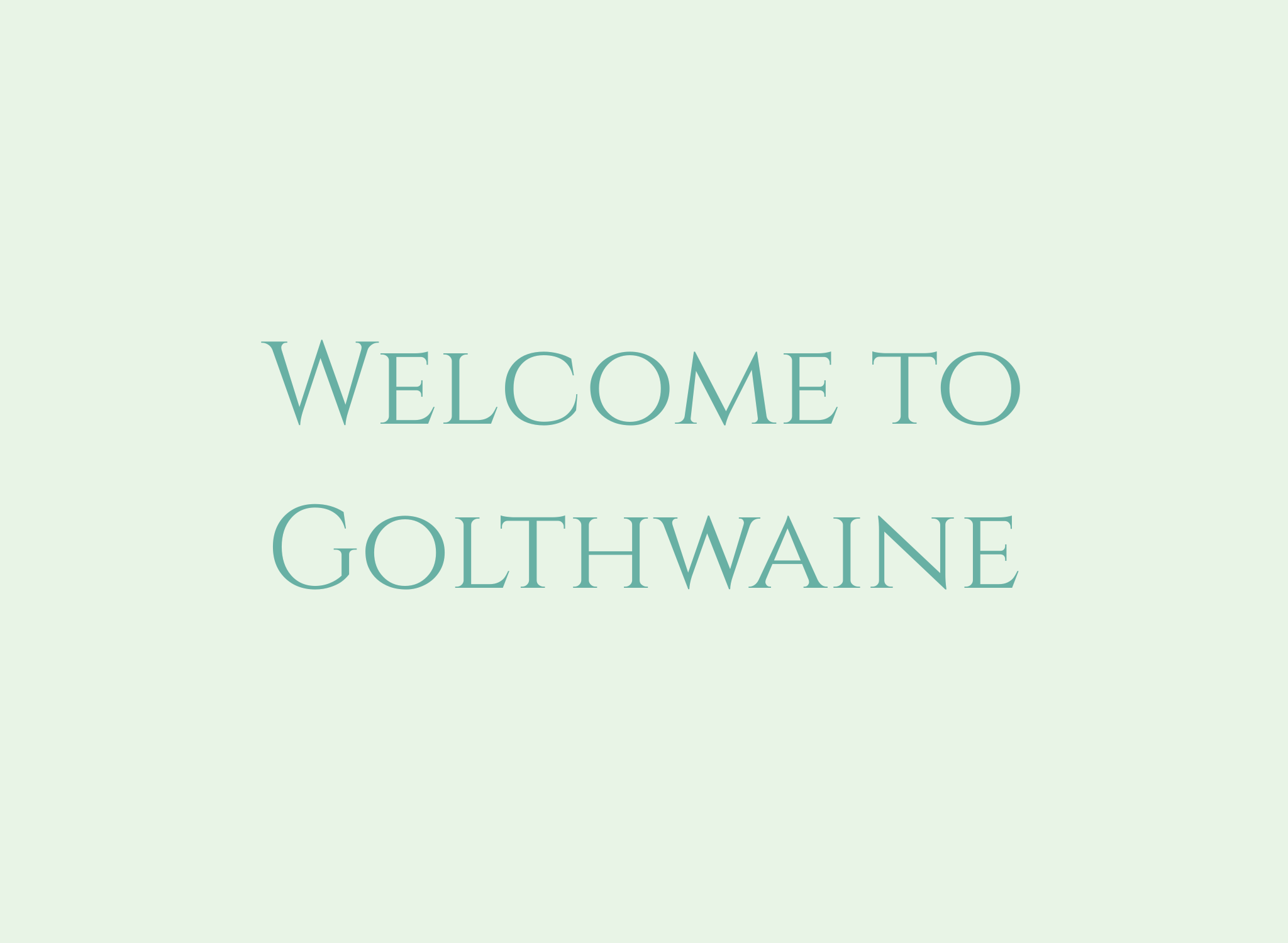 Welcome to Golthwaine