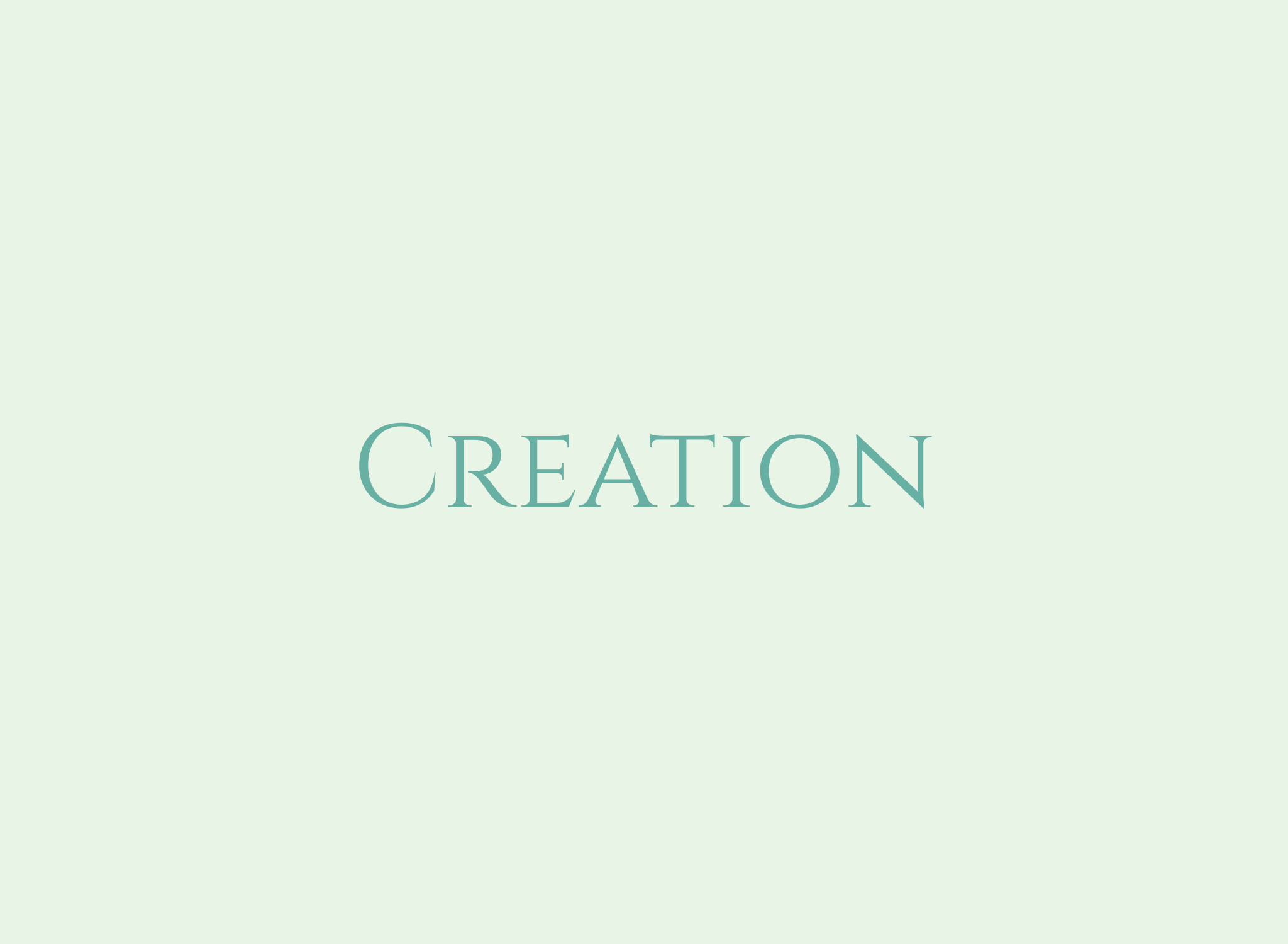 Creation
