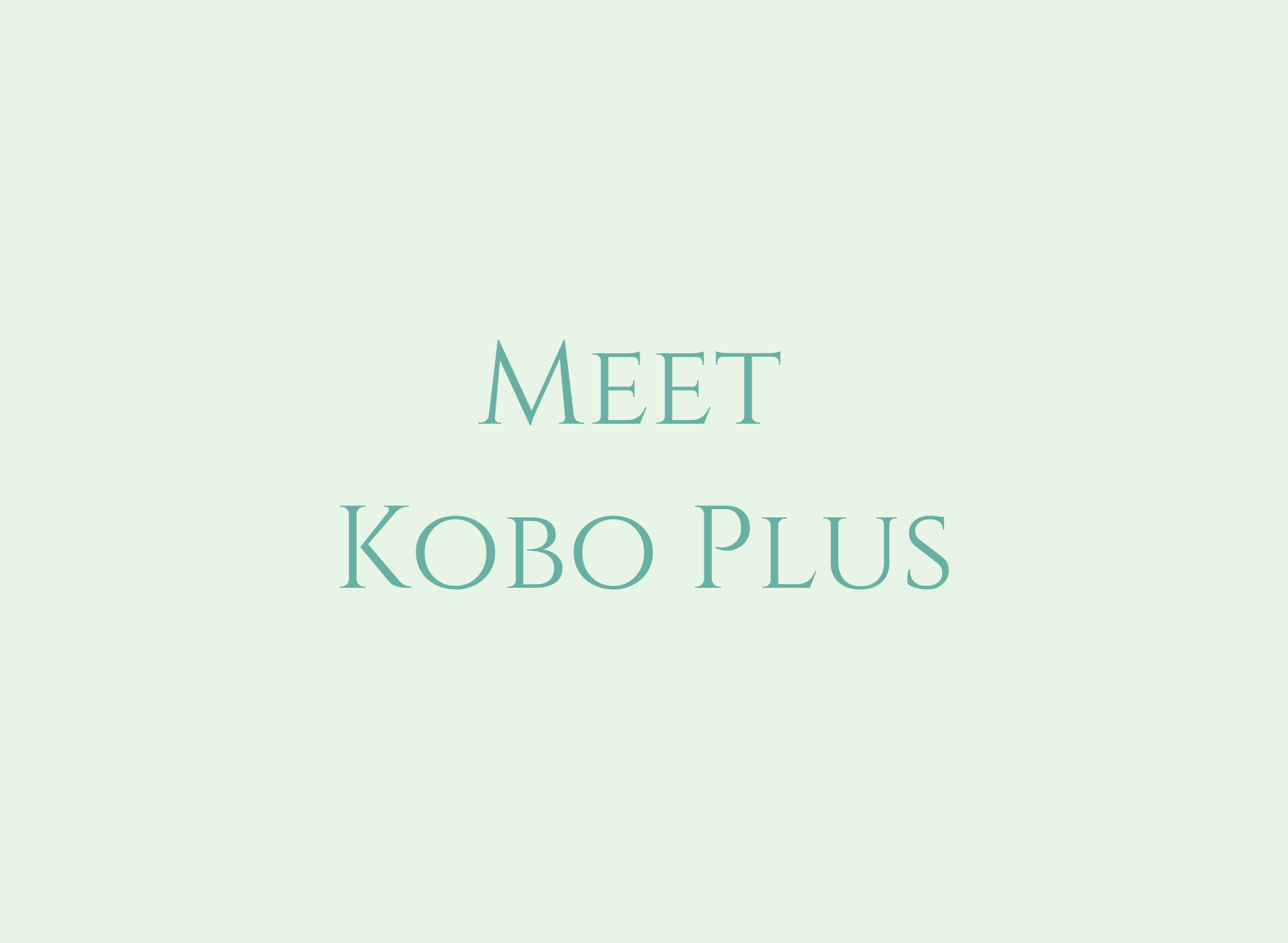 Meet Kobo Plus