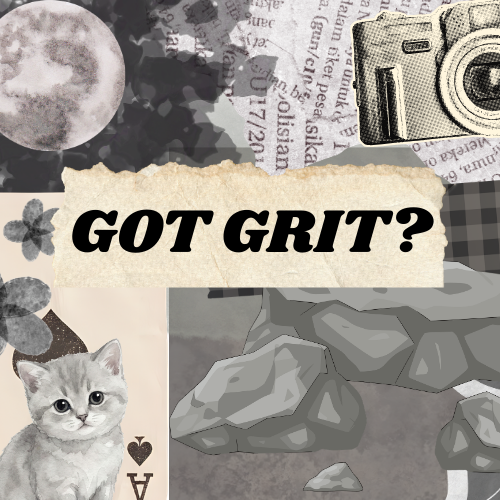 GOT GRIT?