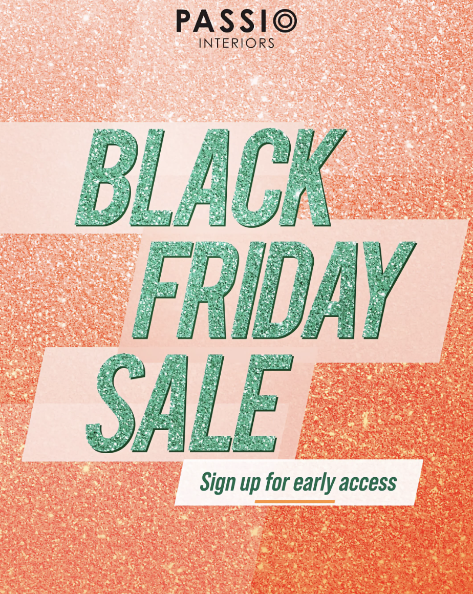 Passio Interiors Black Friday Sale