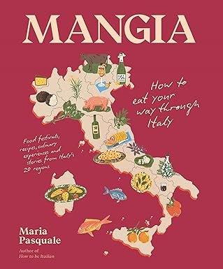 Book cover titled 'Mangia' by Maria Pasquale, featuring a stylized map of Italy with illustrations of Italian food, drink, and landmarks.