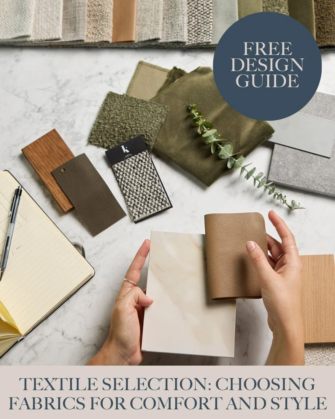 Various fabric swatches, samples, and color palettes arranged on a marble surface, with a person's hands holding a beige textured fabric and a sample board, promoting a free design guide for selecting fabrics for comfort and style.