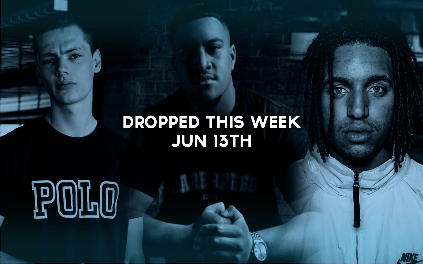 DROPPED THIS WEEK: JUN 13TH