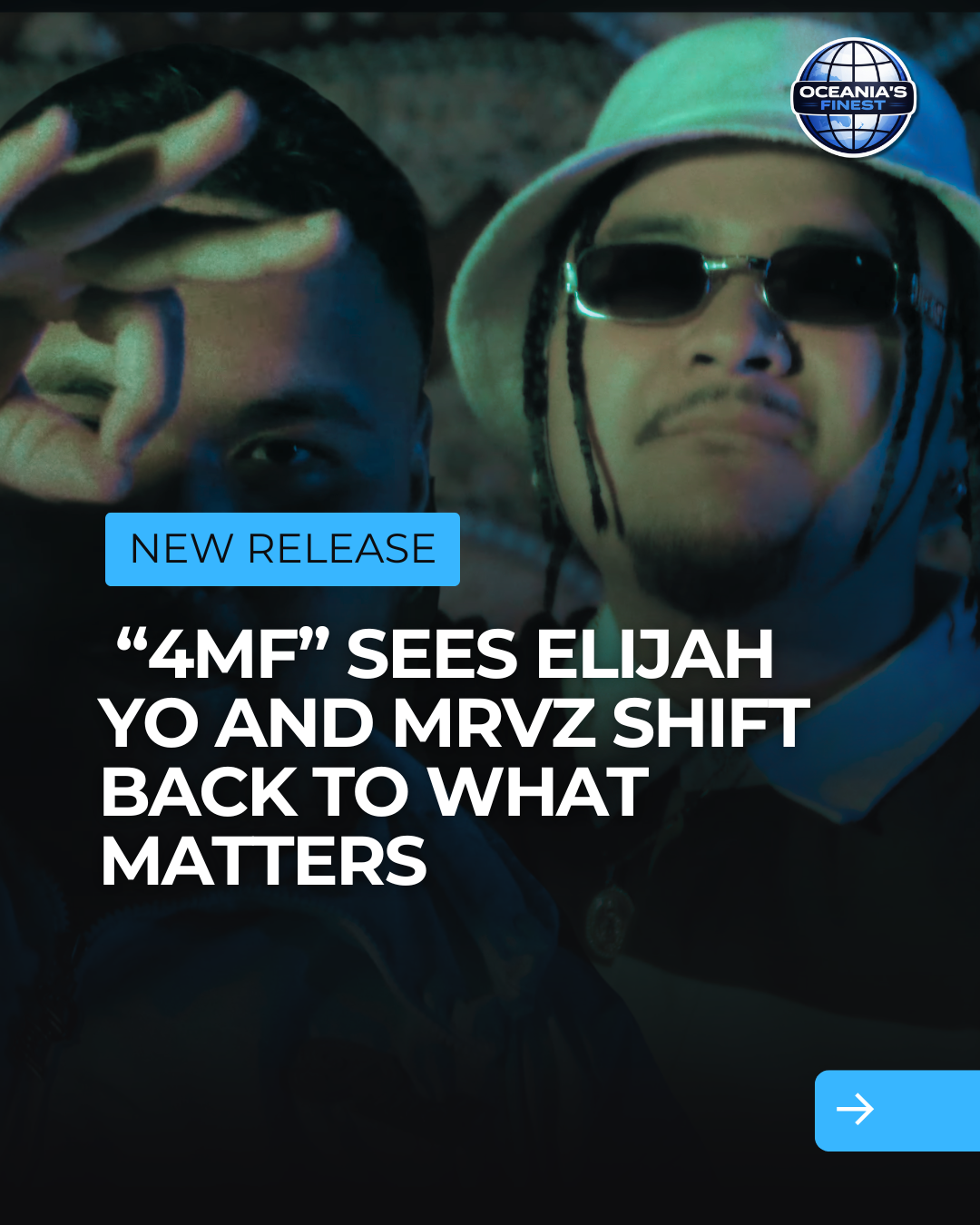 “4MF” Sees Elijah Yo and MRVZ Shift Back to What Matters