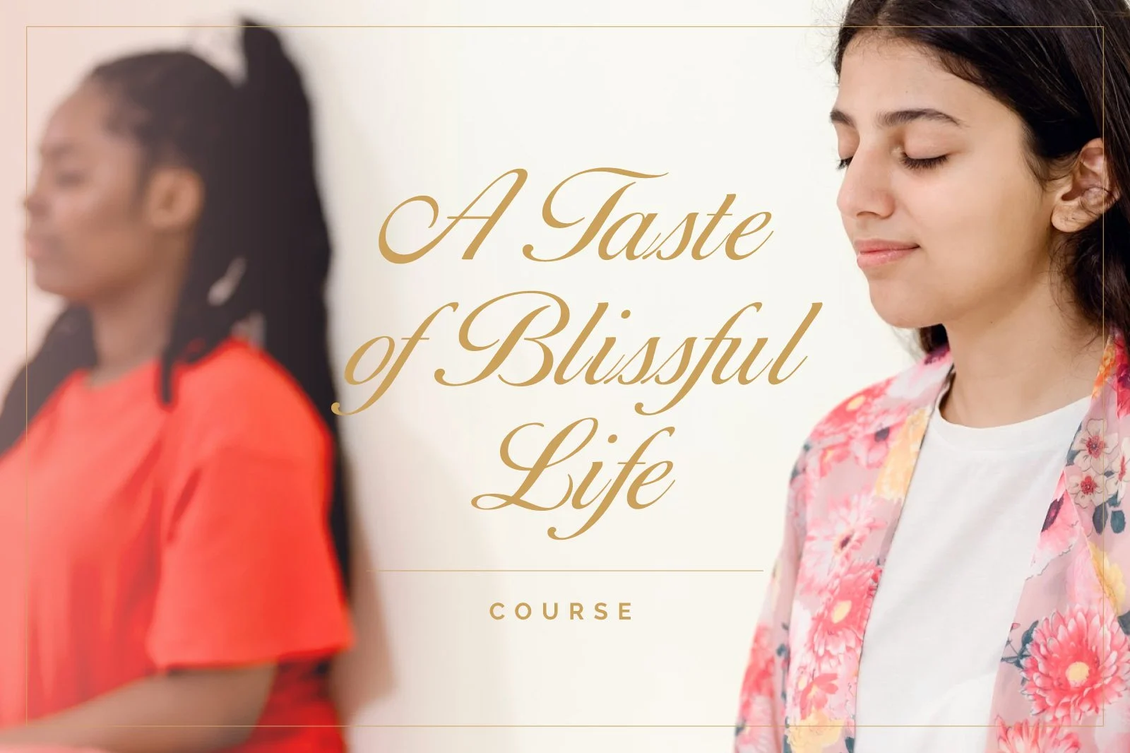  ​A Taste of Blissful Life Course