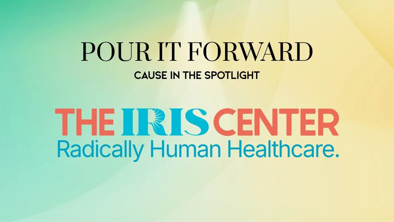 Pour It Forward: The Iris Center