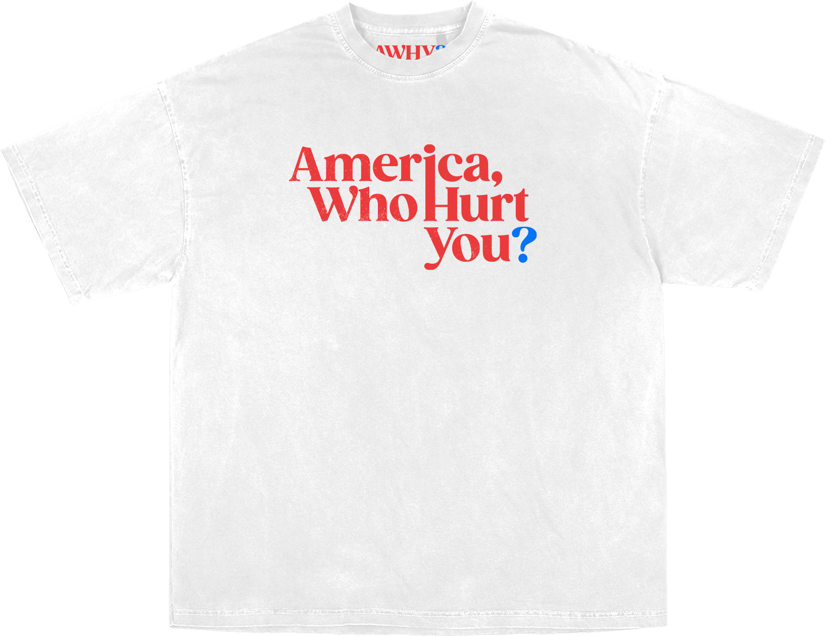 America, Who Hurt You? T-Shirt — White