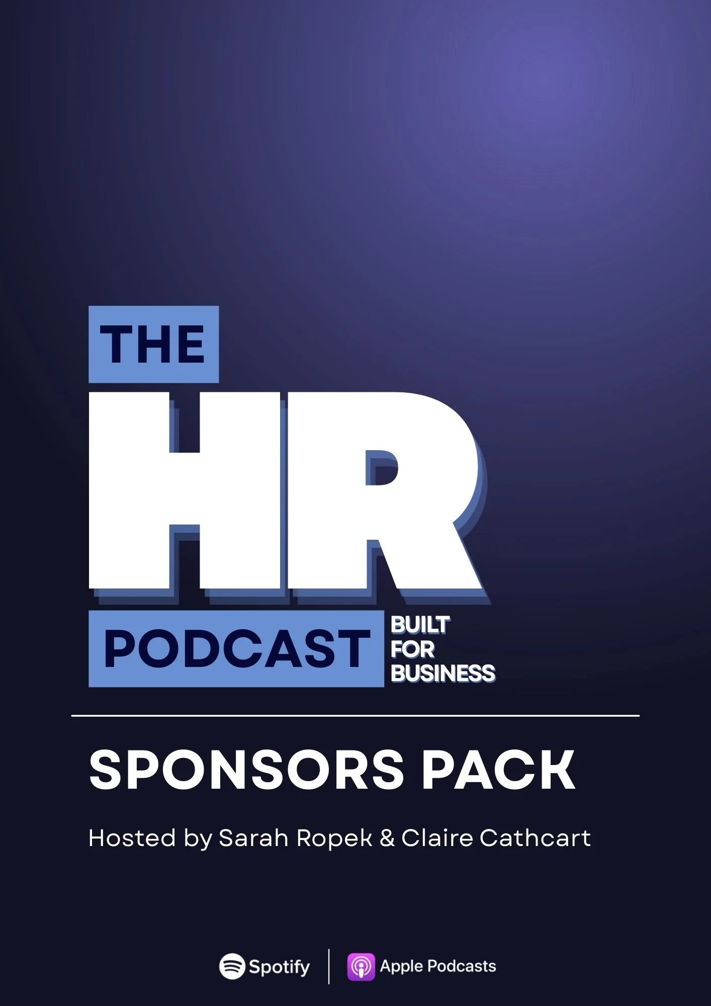 Podcast cover titled 'The HR Podcast: Built for Business' with 'Sponsors Pack' hosted by Sarah Ropek and Claire Cathcart, featuring Spotify and Apple Podcasts logos.