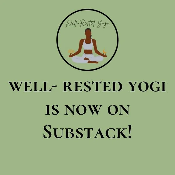 Well-Rested Yogi is now on Substack! Link is in the bio. Be sure to hit SUBSCRIBE so you don&rsquo;t miss a single thing.

I&rsquo;m sharing information on sustainable rest practices that can be incorporated into your daily life and opportunities for