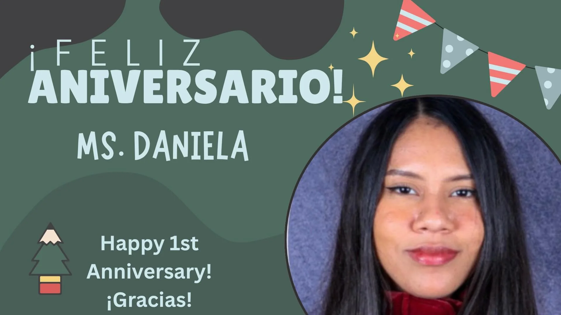 Today we are celebrating Ms Daniela! 

Thank you for your hard work and commitment!

We love you and it is a blessing to have you as part of our Evergreen family! ❤️

&iexcl;Feliz Aniversario!