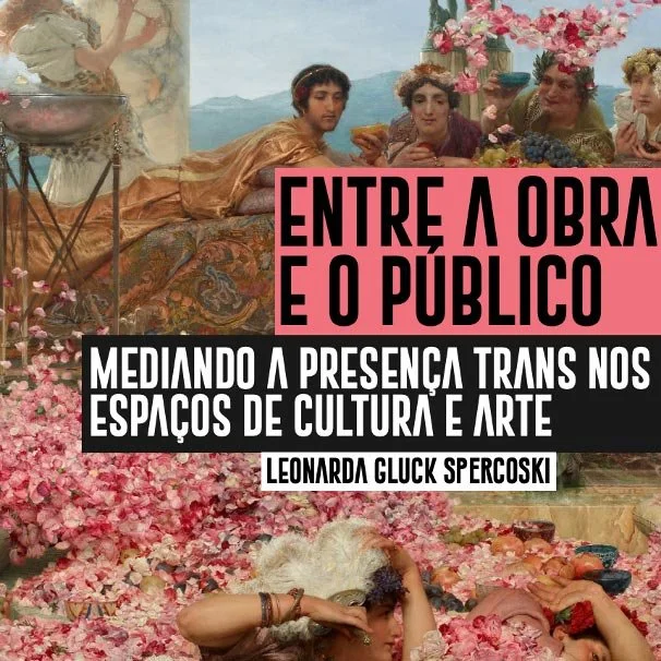 Imagem de uma capa de livro com uma pintura clássica retratando várias figuras humanas em um ambiente ao ar livre, cercado de flores e natureza, com texto em destaque sobre a obra e o público, discutindo a presença trans em espaços de cultura e arte.
