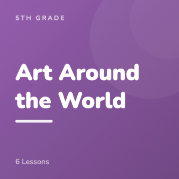 5th Grade: Art Around the World (Session 1)