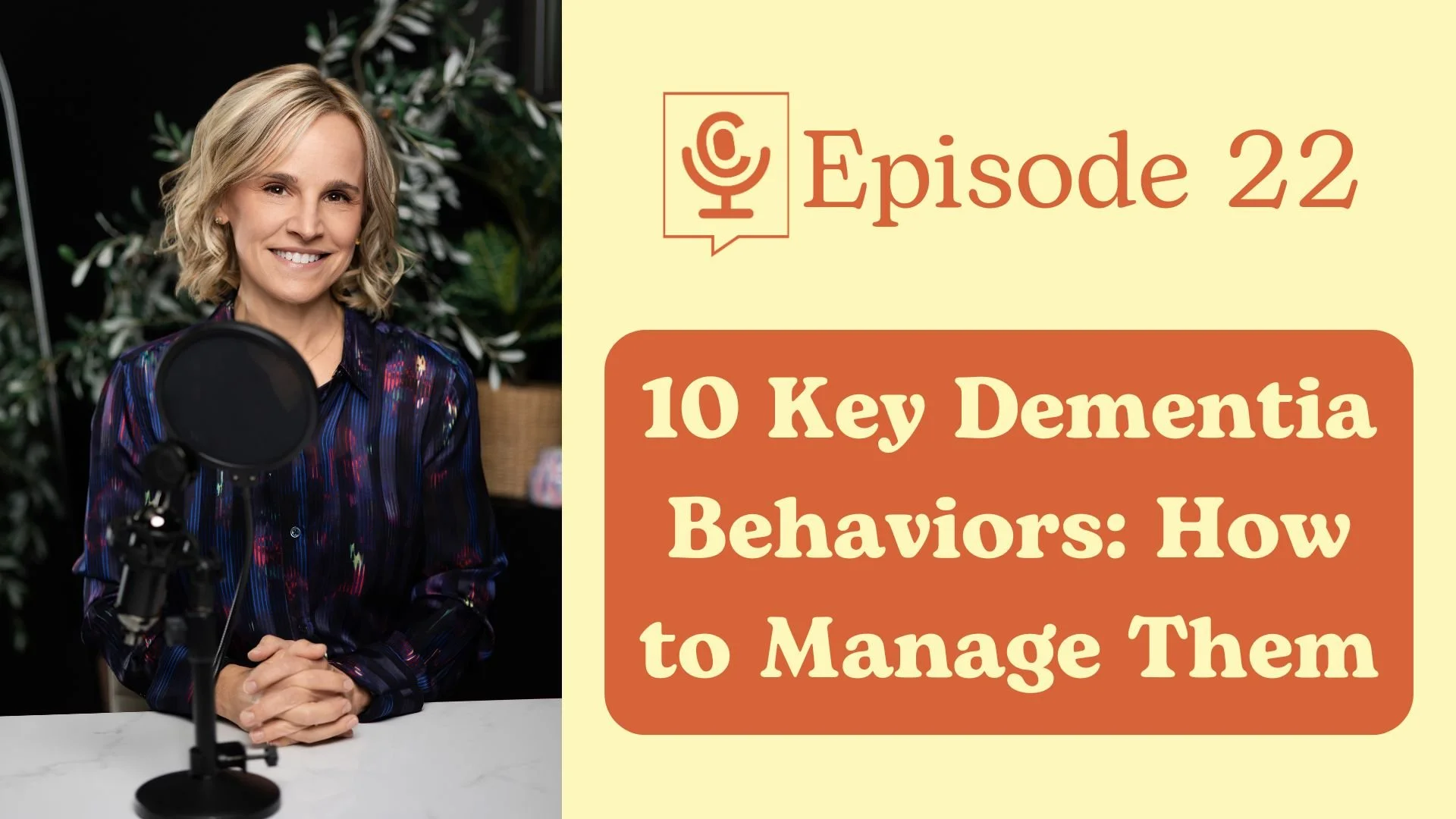 10 Key Dementia Behaviors and How to Manage Them with Anne Farley