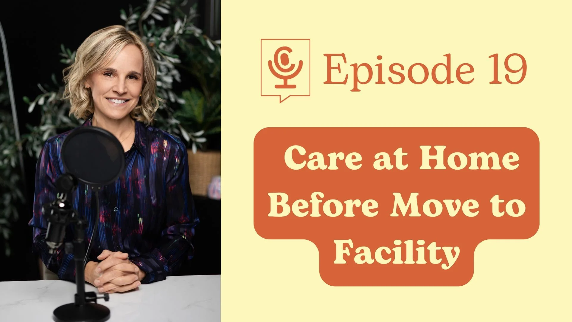 Podcast thumbnail for The Care Table Episode 19: Caregiving Journey with Kathy Trimble; Care at Home Before Move to Facility. Host Amy Huddleston interviews Kathy Trimble about her personal experience caring for her mother with advanced dementia,