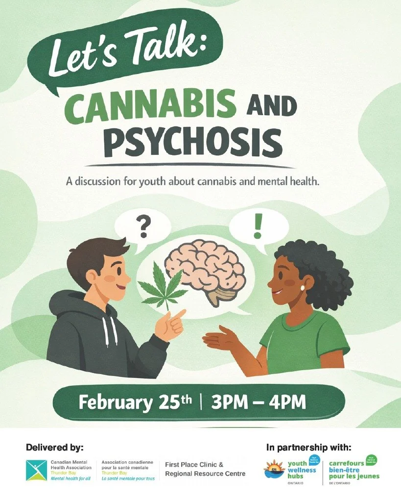 First Place Clinic &amp; Regional Resource Centre from @cmha_tbay is coming to the hub to host a conversation on cannabis and psychosis on Wednesday, February 25th from 3-4 PM.

This talk will break down:
- The facts about cannabis
- Explore how cann