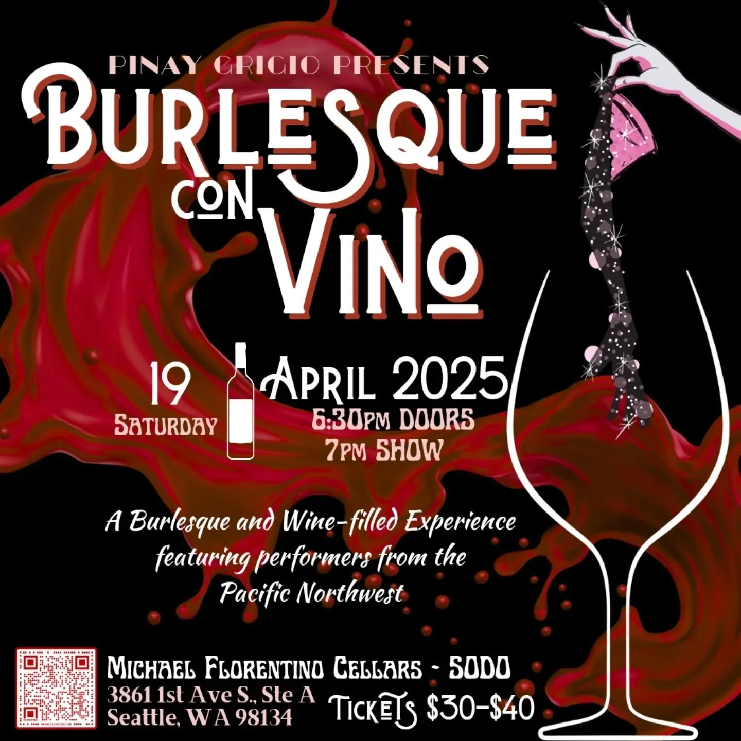 Pinay Grigio presents &quot;Burlesque Con Vino&quot;, a burlesque and wine-filled experience!

Join us this month in SODO! Featuring burlesque performers from the Pacific Northwest and wines of Michael Florentino Cellars (Spanish &amp; Italian variet