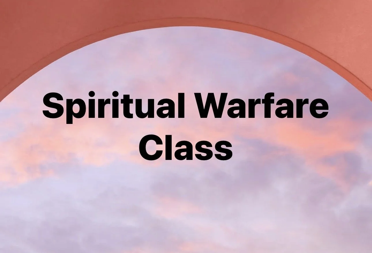 Spiritual Warfare Class 