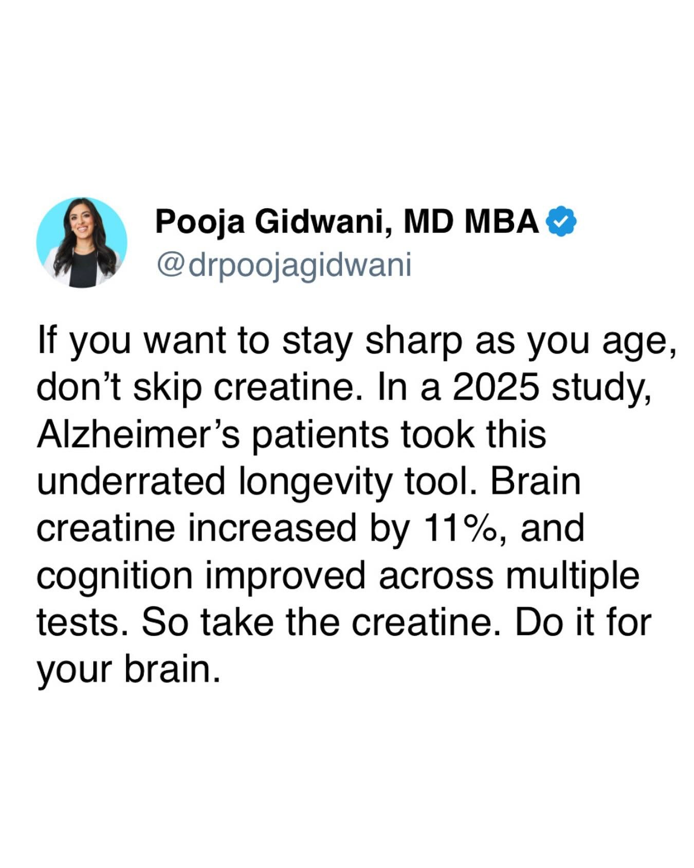 Creatine is about more than just muscle. A 2025 pilot trial gave Alzheimer&rsquo;s patients 20g/day of creatine for 8 weeks. Their brain creatine increased by 11%.Cognitive scores improved across memory, attention, and processing speed.

And you don&