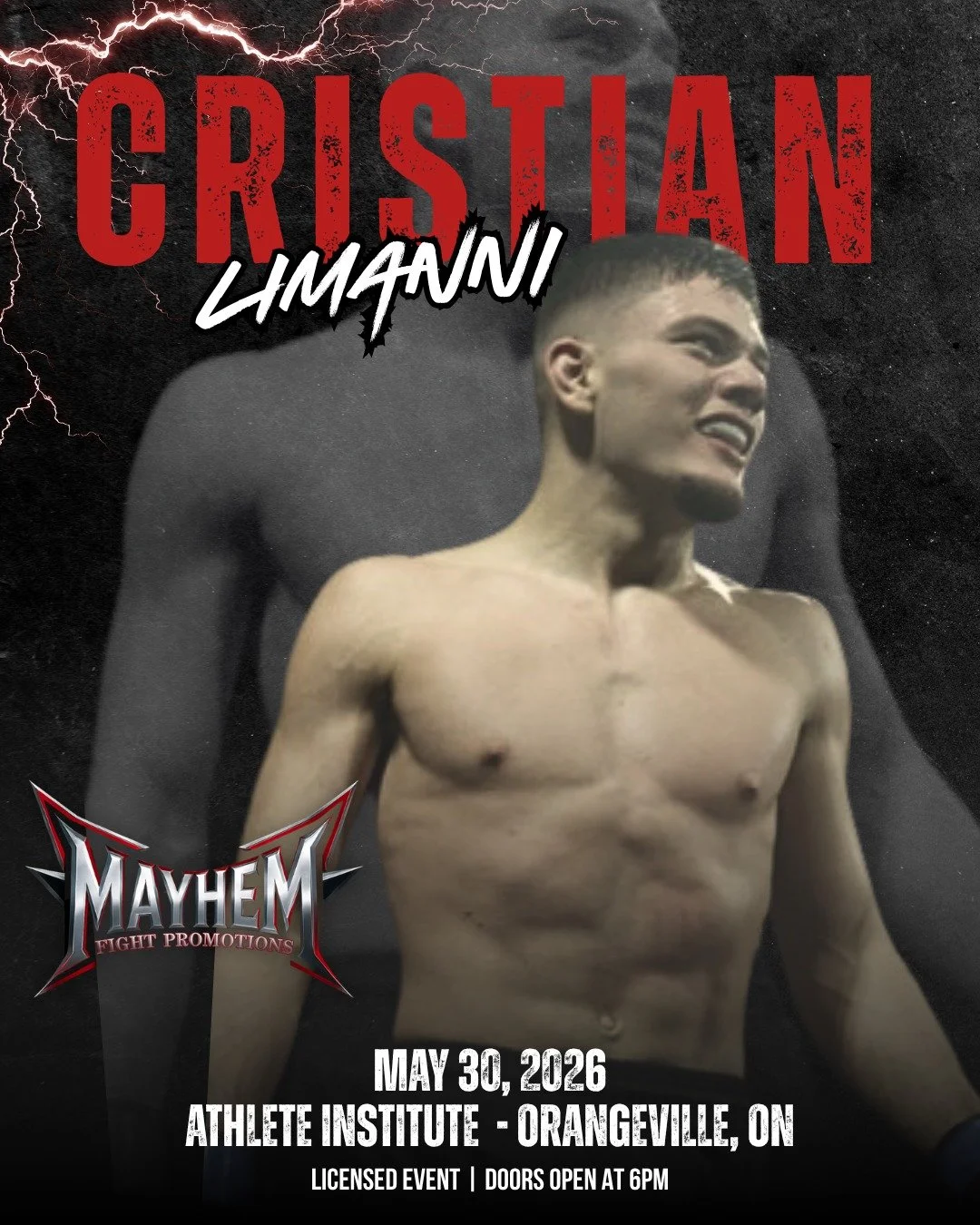 ORANGEVILLE, ON - MAY 30
The card for Orangeville keeps getting bigger! We are stoked to announce that Cristian Limanni is officially making his return to the Mayhem cage on May 30th.

Limanni is back and ready to build on his previous performance. H