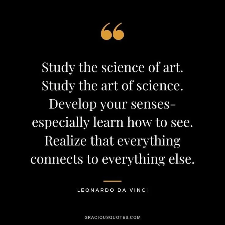 Quote by Leonardo da Vinci about studying art and science, developing senses, and understanding interconnectedness.