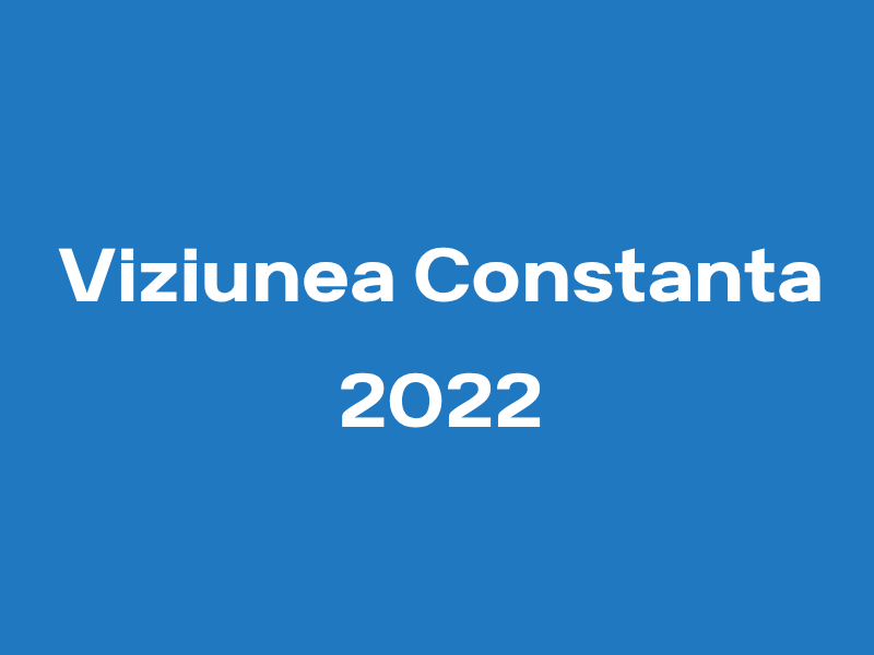 Viziunea Constanta 2022