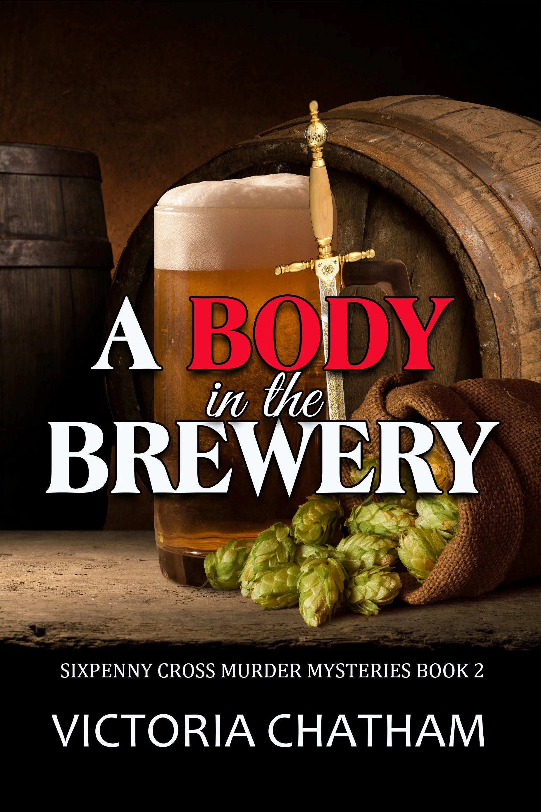 A Body in the Brewery: Sixpenny Cross Murder Mysteries Book 2