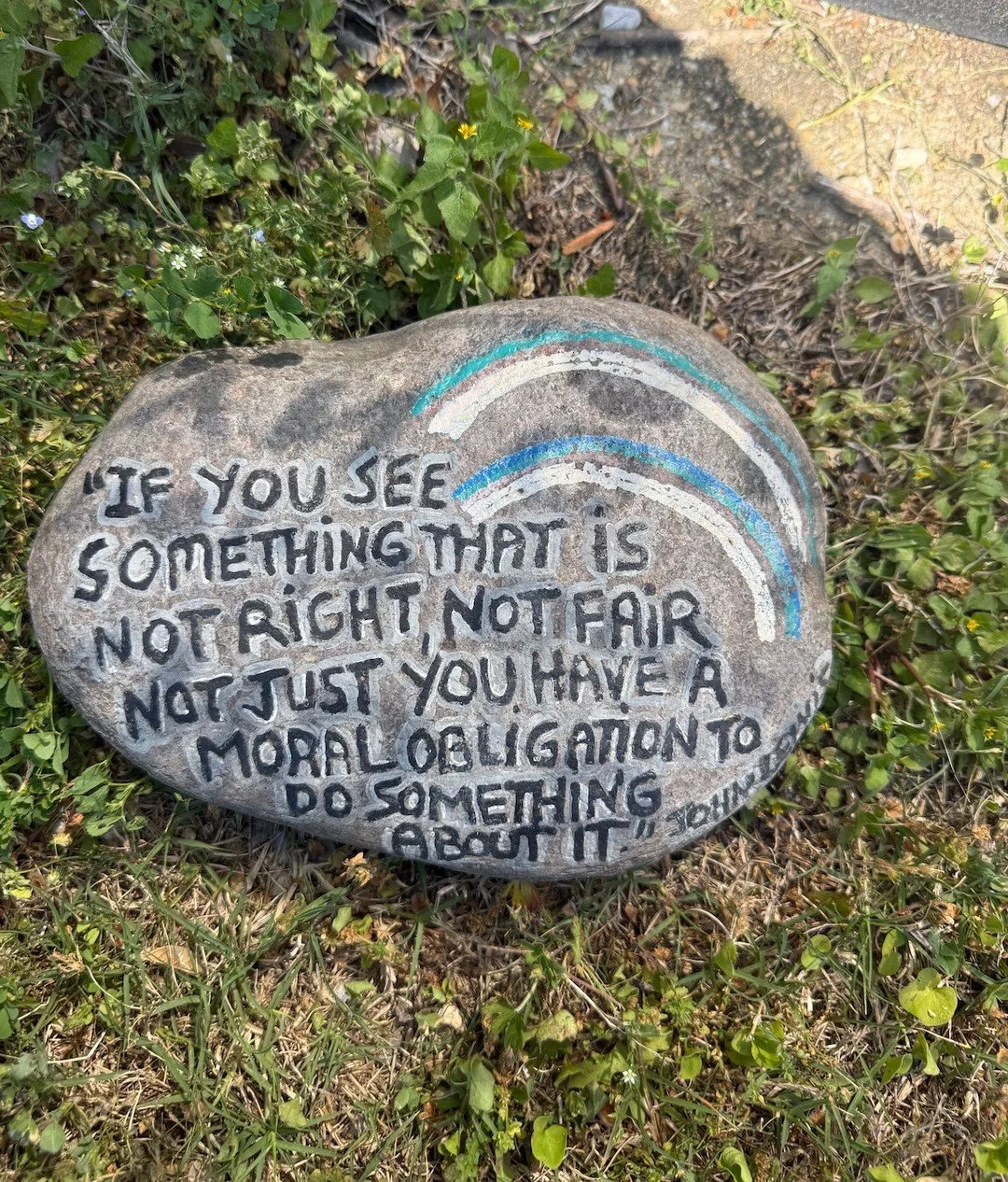 While visiting the historic sites in Selma this weekend, Emily Jones came across this message&mdash;one that echoes through history and still calls us forward today:

&ldquo;If you see something that is not right, not fair, not just&mdash;you have a 