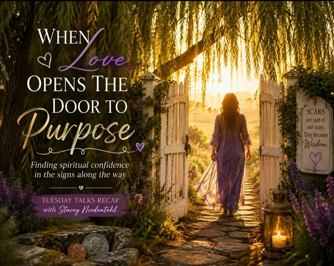She Didn’t Just Leave Me Signs; She Left Me Courage (How grief, spiritual confidence, and the unexpected doors in our lives can lead us toward soul purpose.)