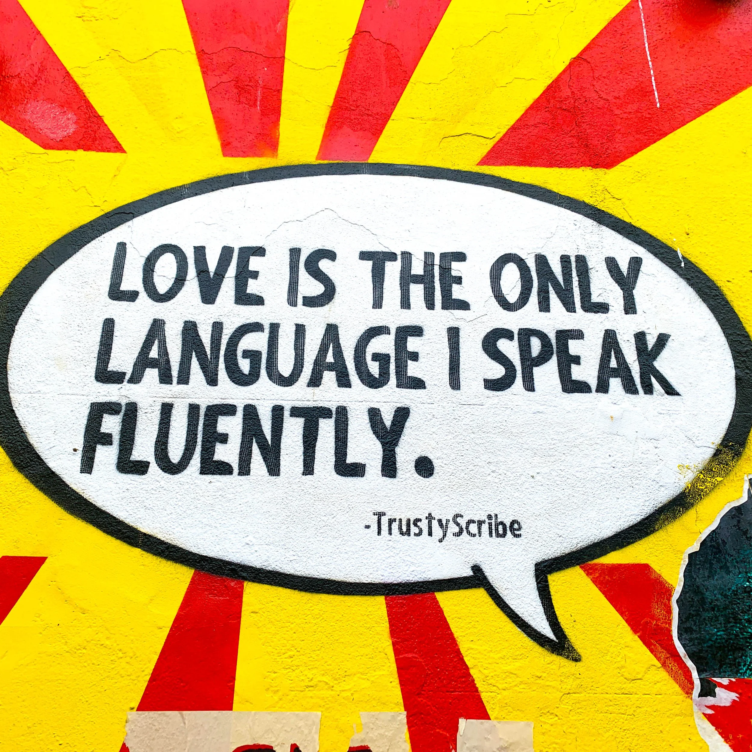 Street art in Brighton. Love is the only language I speak fluently.