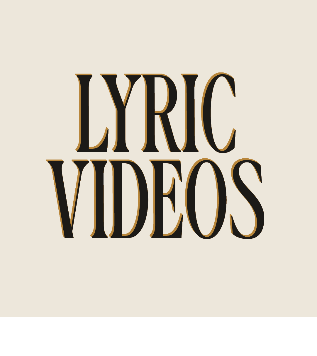 LYRIC VIDEOS