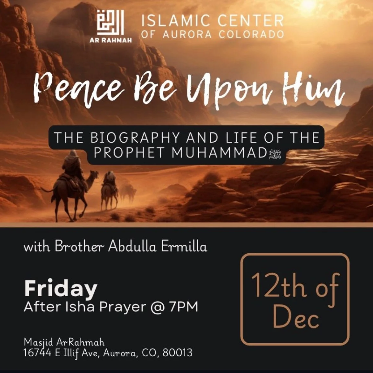 This Friday! ✨ Journey Through the Life of the Prophet ﷺ ✨
Our ongoing course on the Seerah with Brother Abdulla Ermilla continues this Friday, December 12th at 7 pm sharp at masjid ArRahmah.

Whether you&rsquo;ve attended before or are just joining 