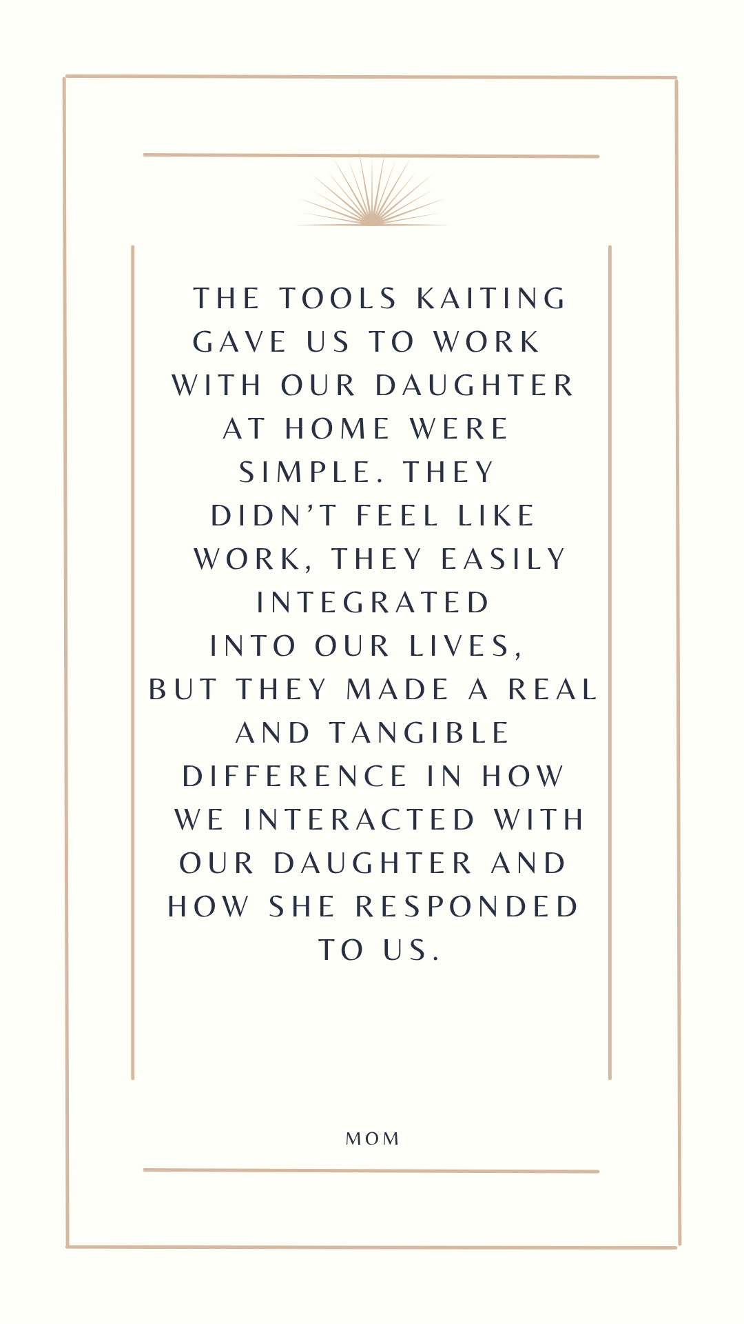 A quote about tools kiting and working with a daughter at home, attributing the praise to a mom, presented in an elegant, minimalist design with a beige border and light background.
