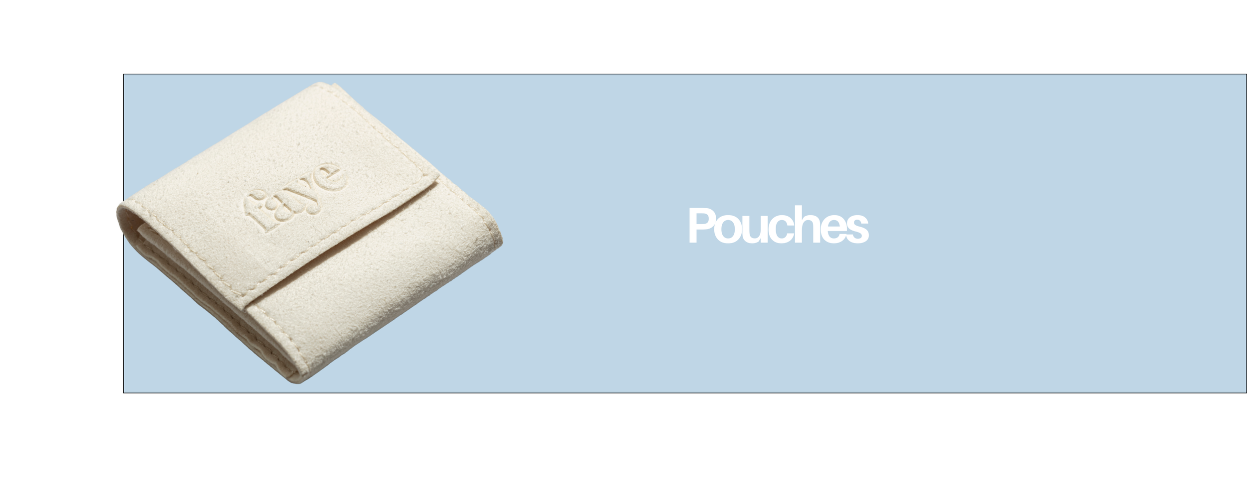 Image of a cream-colored pouch with the word 'aye' embossed on it, set against a light blue background with the word 'Pouches' written on it.