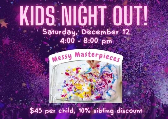 Kids Night Out! Messy Masterpieces by Sweet Ridge Studios