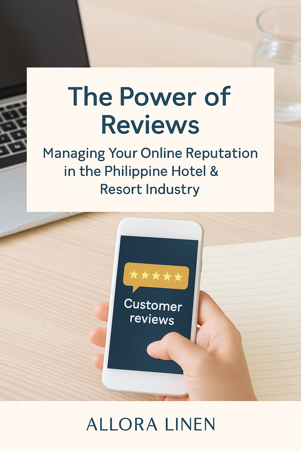 The Power of Reviews: Managing Your Online Reputation in the Philippine Hotel &amp; Resort Industry