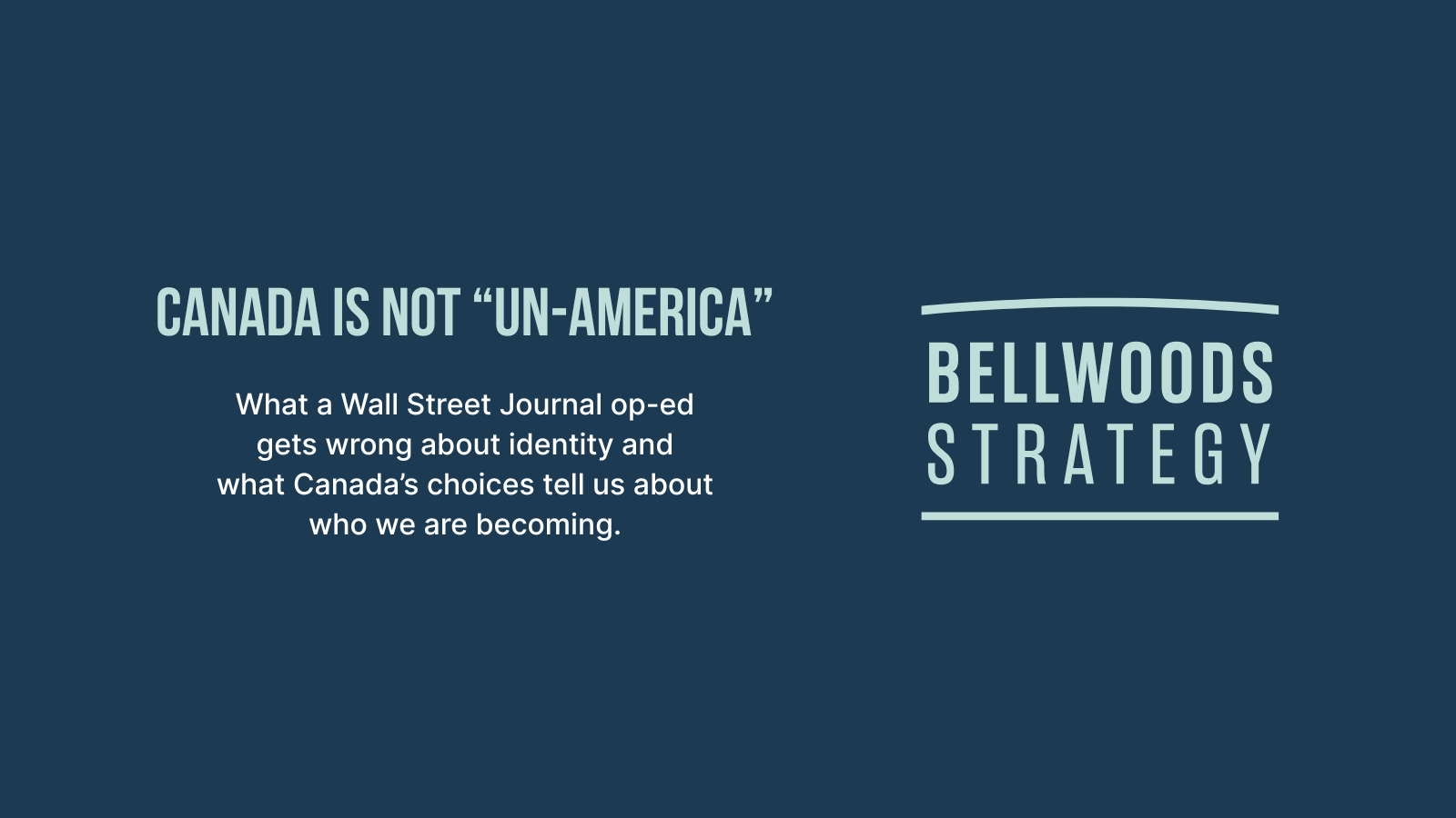 Canada Is Not “Un-America”
