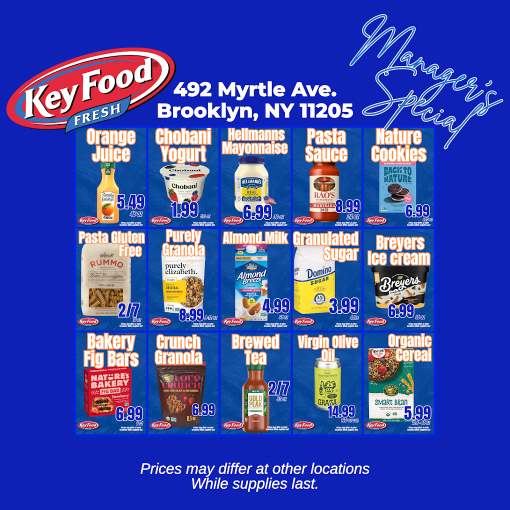 Advertisement for Key Food store at 492 Myrtle Ave, Brooklyn, NY 11205, showcasing various grocery items with prices, including orange juice, Chobani yogurt, Hellmann's mayonnaise, Rao's pasta sauce, Nature cookies, gluten-free pasta, pure granola, almond milk, granulated sugar, Breyers ice cream, bakery fig bars, crunch granola, brewed tea, virgin olive oil, and organic cereal, with the store's branding and store hours.