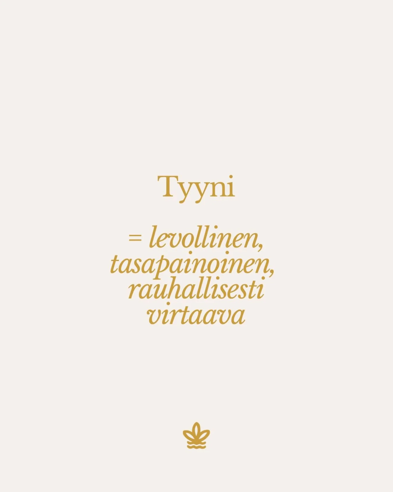 Ihanaa Tyynin nimip&auml;iv&auml;&auml;! ✨

Sen kunniaksi muutama sananen siit&auml;, kuinka joogastudiomme nimi syntyi.

Tyyni kuvastaa paikkaa, ymp&auml;rist&ouml;&auml; ja sis&auml;ist&auml; olotilaa. Se on vastakohta sille, mit&auml; usein ulkopu