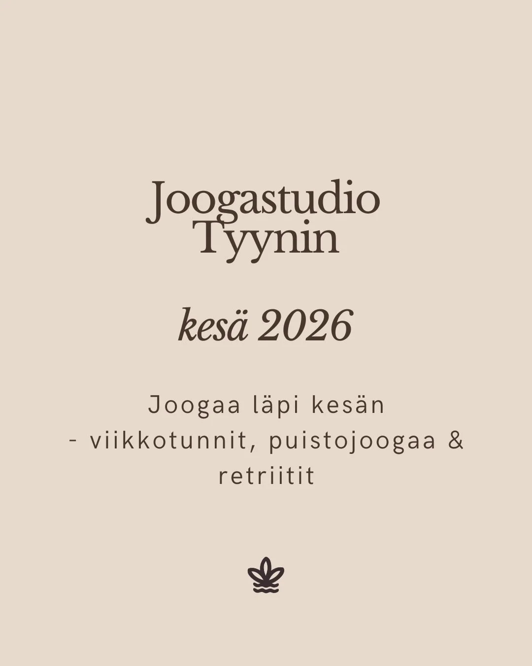 Ilolla voimme kertoa, ett&auml; Tyyniss&auml; joogataan l&auml;pi kes&auml;n! 🌼

Kes&auml;ll&auml; joogataan yhdess&auml; sek&auml; tunnelmallisella studiollamme ett&auml; ulkoilmassa. Tarjolla on jotain uutta ja ihanaa sek&auml; jo tuttuja &amp; to